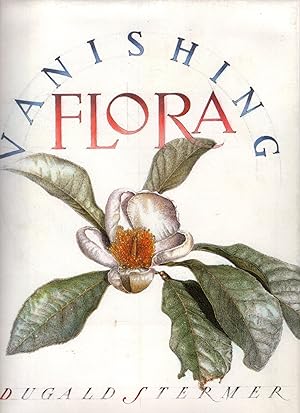 VANISHING FLORA: Endangered Plants Around the World by Dugald Stermer 1995