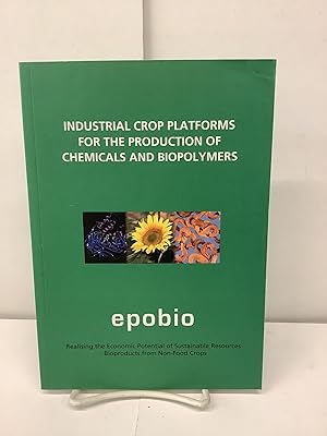 Industrial Crop Platforms for the Production of Chemicals and Biopolymers, Epobio