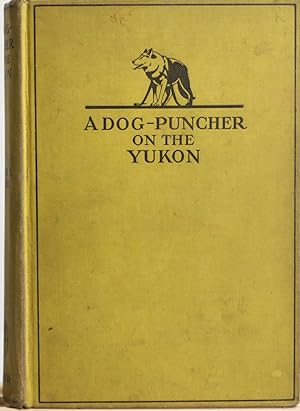 A dog-puncher on the Yukon