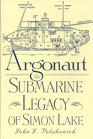 Argonaut: The Submarine Legacy of Simon Lake Volume 4