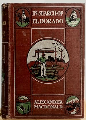 In search of El Dorado, a Wanderer's experiences