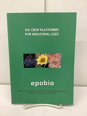 Oil Crop Platforms for Industrial Uses, Epobio