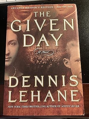 The Given Day: A Novel, (Couglin Series #1), *SIGNED*, Advance Reader's Edition