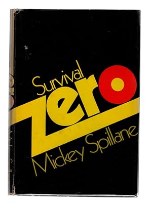 SURVIVAL . . . ZERO! by Mickey Spillane. FIRST EDITION HARDCOVER WITH JACKET. New York: E. P. Dut...