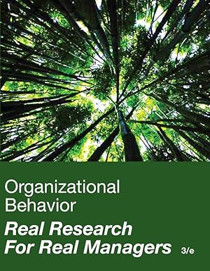 Organizational Behavior, Real Research For Real Managers