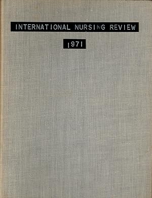 International Nursing Review, Volume 18, 1971, Nos 1-4