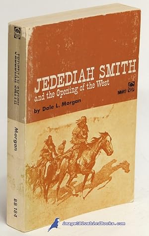 Jedediah Smith and the Opening of the West