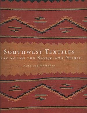 Southwest Textiles: Weavings of the Navajo and Pueblo
