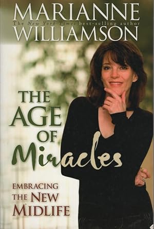 THE AGE OF MIRACLES Embracing the New Midlife