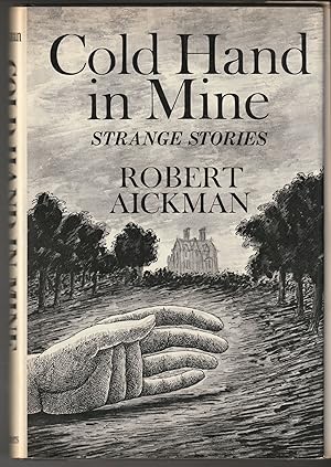 Cold Hand in Mine: Strange Stories (First Edition Review Copy)