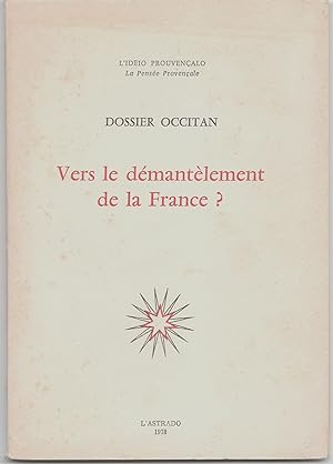 Dossier occitan. Vers le démantèlement de la France ?