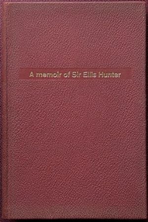 A Man and his Times: A memoir of Sir Ellis Hunter