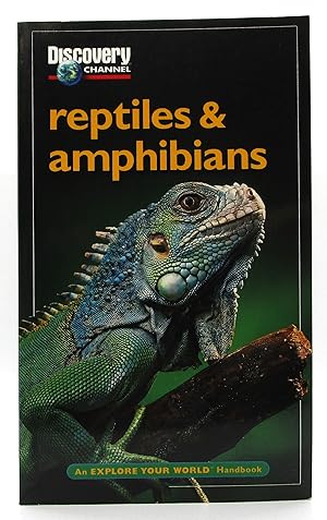 Reptiles & Amphibians: An Explore Your World Handbook (Discovery Channel)