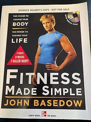 Fitness Made Simple: The Power to Change Your Body, The Power to Change Your Life - SIGNED, Advan...