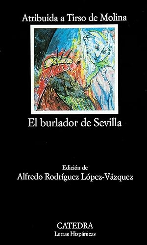 El burlador de Sevilla o El convidado de piedra (Letras Hispanicas/ Hispanic Writings, 58) (Spani...