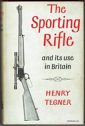 The Sporting Rifle And Its Use In Britain