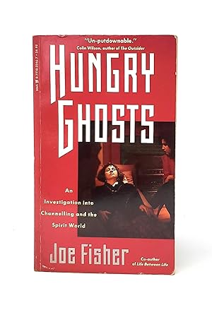 Hungry Ghosts: An Investigation Into Channelling and the Spirit World