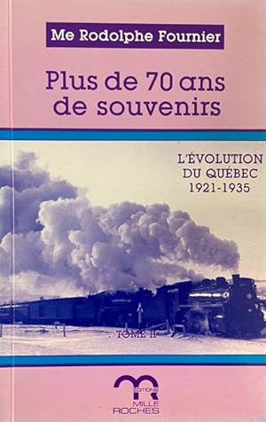 Plus De 70 Ans Se Souvenires L'evolution Du Quebec 1921-1935