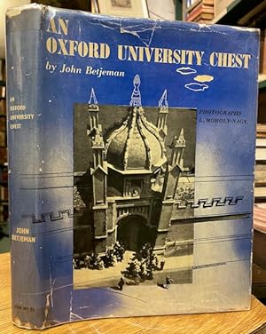 An Oxford University Chest. Comprising a Description of the Present State of the Town and Univers...