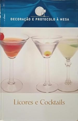 DECORAÇÃO E PROTOCOLO À MESA: LICORES E COCKTAILS.