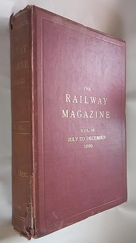 The Railway Magazine Vol. III July to December 1898