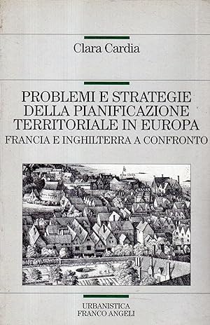 Problemi e strategie della pianificazione territoriale in Europa : Francia e Inghilterra a confronto