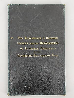 SIGNED BY 68 MANCHESTER GRANDEES- The Manchester & Salford Society for the Reformation of Juvenil...
