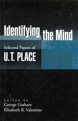 Identifying the Mind. Selected Papers of UT Place.