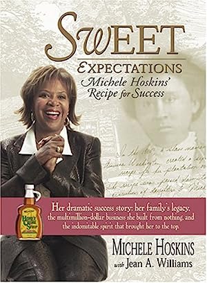 Sweet Expectations: Michele Hoskins' Recipe for Success, *SIGNED* , Advance Uncorrected Reader's ...