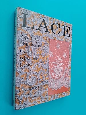 Lace: A Guide to Identification of Old Lace Types and Techniques