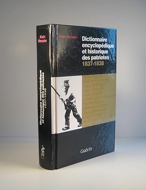 Dictionnaire encyclopédique et historique des Patriotes 1837-1838