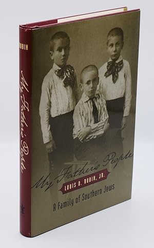 MY FATHER'S PEOPLE: A Family of Southern Jews; [Inscribed association copy]