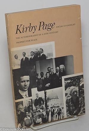 Kirby Page, Social Evangelist: The Autobiography of a 20th Century Prophet for Peace