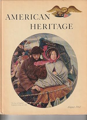 American Heritage: The Magazine of History; August 1960 (Volume XI, Number 5)