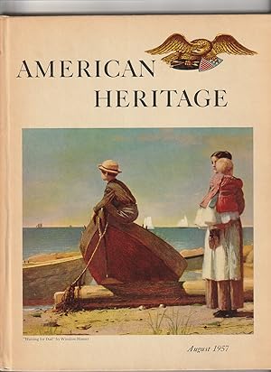 American Heritage: The Magazine of History: August 1957 (Volume VIII, Number 5)