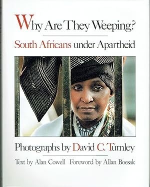 Why Are They Weeping?: South Africans Under Apartheid