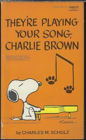 THEY'RE PLAYING YOUR SONG, CHARLIE BROWN; Selected Cartoons from Win a Few, Lose a Few, Charlie B...