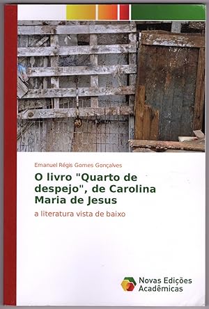 O livro "Quarto de despejo", de Carolina Maria de Jesus: a literatura vista de baixo (Portuguese ...
