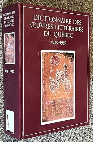 Dictionnaire Des Oeuvres Litteraires Du Quebec, Volume 3: 1940-1959