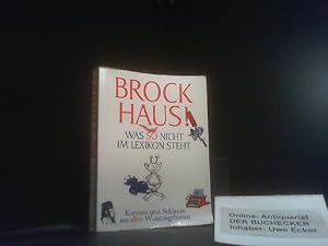 Brockhaus Was so nicht im Lexikon steht -Kurioses und Schlaues aus allen Wissensgebieten Autorenk...