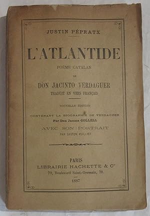 L'Atlantide poème catalan de Don Jacinto Verdaguer traduit en vers français : Nouvelle édition co...