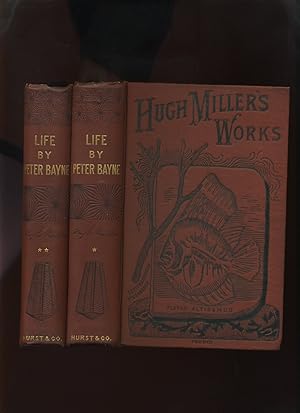 The Life and Letters of Hugh Miller 2 Volumes