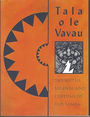 Tala o le Vavau: The Myths, Legends and Customs of Old Samoa