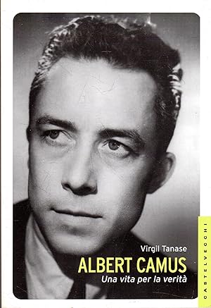 Albert Camus : una vita per la verità