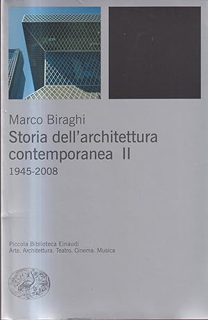 Storia dell'architettura contemporanea. Ediz. illustrata. 1945-2008 (Vol. 2)