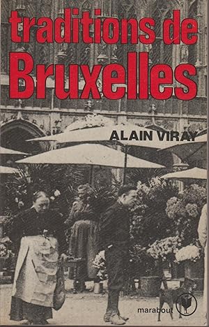Traditions de Bruxelles.- Preface de Thomas OWEN
