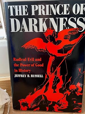 The Prince Of Darkness - Radical Evil and the Power of Good in History