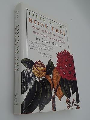 Tales of the Rose Tree: Ravishing Rhododendrons and Their Travels Around the World