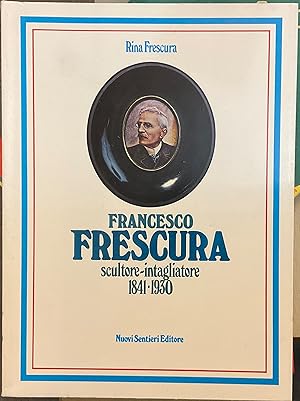 Francesco Frescura scultore-intagliatore 1841-1930