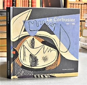 Le Corbusier 1887 - 1965. Dessins - collages - peintures - sculptures.